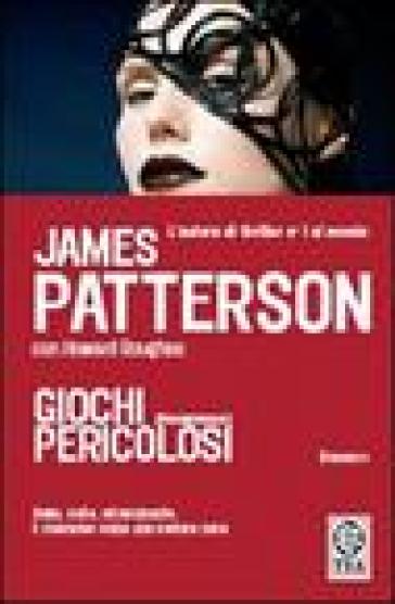 Giochi pericolosi (honeymoon) - James Patterson - Howard Roughan