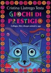 Giochi di prestigio. Ediz. illustrata