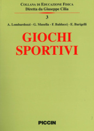 Giochi sportivi - Attilio Lombardozzi - Giovanni Musella - Fabrizio Balducci - Ennio Barigelli