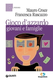 Gioco d azzardo. Giovani e famiglie