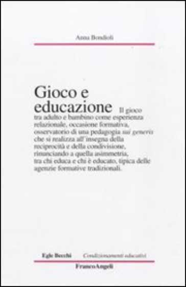 Gioco e educazione - Anna Bondioli