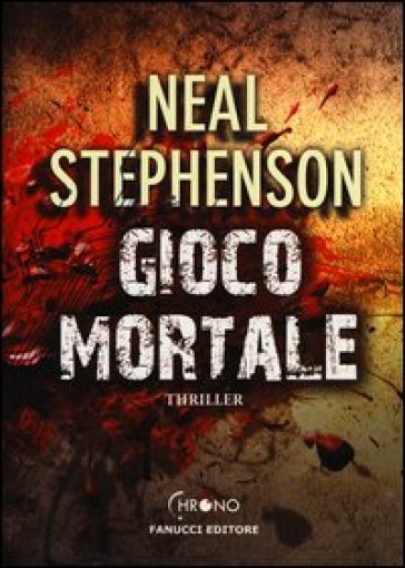 Gioco mortale - Neal Stephenson