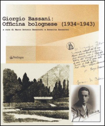 Giorgio Bassani: Officina bolognese (1934-1943)