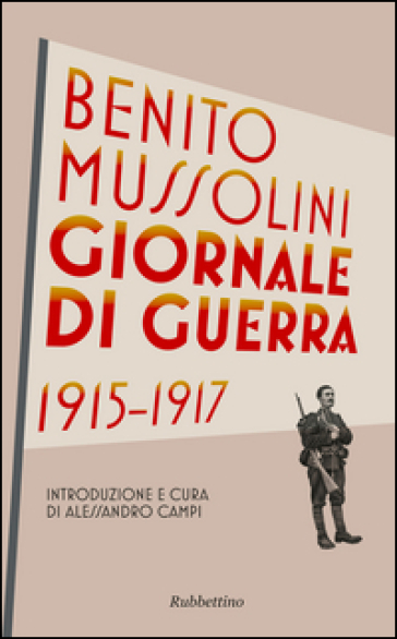 Giornale di guerra 1915-1917 - Benito Mussolini