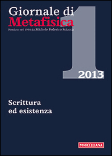 Giornale di metafisica (2013). 1: Scrittura ed esistenza