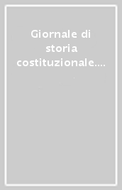 Giornale di storia costituzionale. Semestrale del laboratorio di storia costituzionale «Antoine Barnave» (primo semestre 2001). 1.