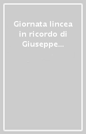 Giornata lincea in ricordo di Giuseppe Montalenti