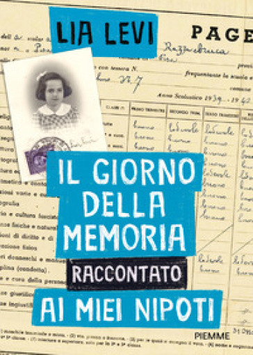 Il Giorno della Memoria raccontato ai miei nipoti - Lia Levi