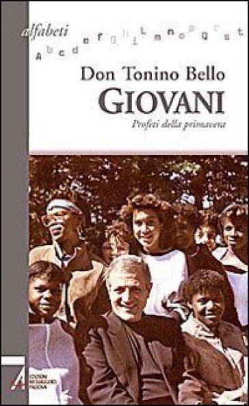 Giovani. Profeti della primavera - Antonio Bello