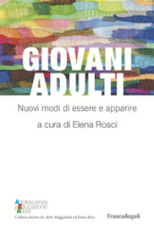 Giovani adulti. Nuovi modi di essere e apparire