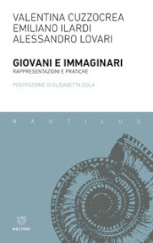 Giovani e immaginari. Rappresentazioni e pratiche