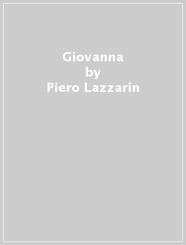 Giovanna - Piero Lazzarin - Clemente Fillarini