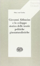 Giovanni Althusius e lo sviluppo storico delle teorie politiche giusnaturalistiche