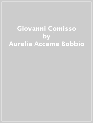 Giovanni Comisso - Aurelia Accame Bobbio