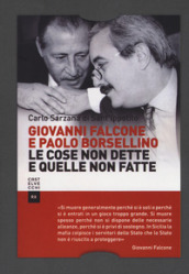 Giovanni Falcone e Paolo Borsellino. Le cose non dette e quelle non fatte