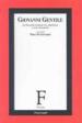 Giovanni Gentile. La filosofia italiana tra idealismo e anti-idealismo