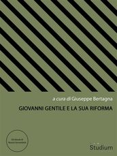 Giovanni Gentile e la sua riforma