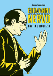 Giovanni Nervo. Carità e giustizia