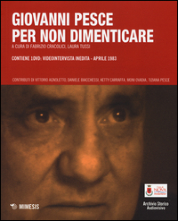 Giovanni Pesce. Per non dimenticare. Con DVD