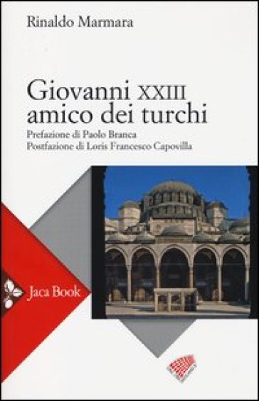 Giovanni XXIII amico dei turchi - Rinaldo Marmara