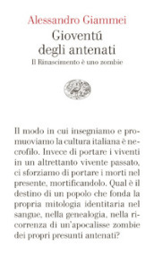 Gioventù degli antenati. Il Rinascimento è uno zombie