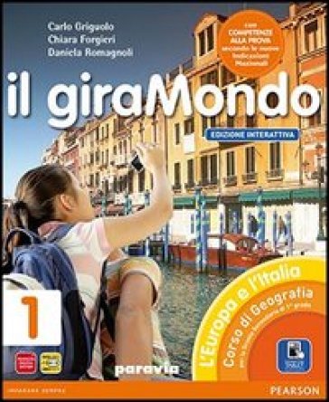 Giramondo. Con Atlante-Regioni. Ediz. interattiva. Per la Scuola media. Con e-book. Con espansione online. 1. - Griguolo - Romagnoli - Forgieri