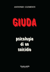 Giuda, psicologia di un suicidio