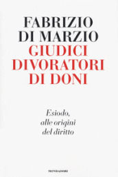 Giudici divoratori di doni. Esiodo, alle origini del diritto