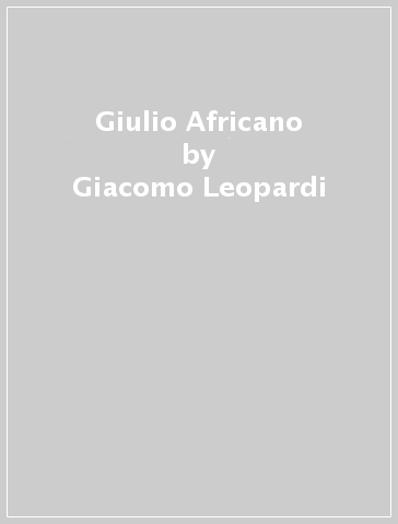 Giulio Africano - Giacomo Leopardi