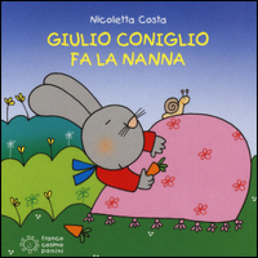 Giulio Coniglio fa la nanna - Nicoletta Costa