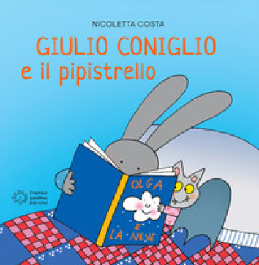 Giulio Coniglio e il pipistrello - Nicoletta Costa