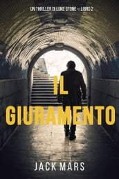 Il Giuramento (Un thriller di Luke Stone Libro Secondo)