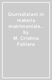 Giurisdizioni in materia matrimoniale e diritti confessionali