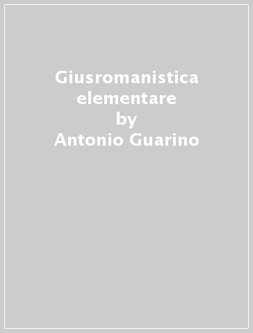 Giusromanistica elementare - Antonio Guarino