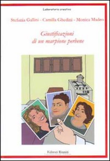 Giustificazioni di un marpione perbene - Monica Madeo - Camilla Ghedini - Stefania Gallini