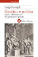 Giustizia e politica. Crisi e rifondazione del garantismo penale