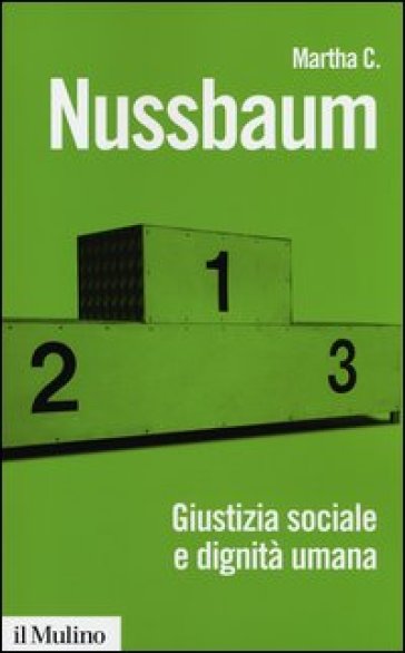 Giustizia sociale e dignità umana. Da individui a persone - Martha C. Nussbaum