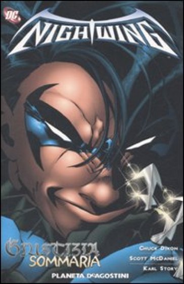Giustizia sommaria. Nightwing. 2. - Chuck Dixon - Scott McDaniel - Karl Story