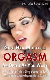 Give Her Multiple Orgasm As Often As You Want