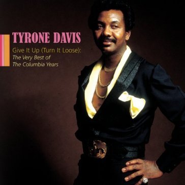Give it up - Tyrone Davis