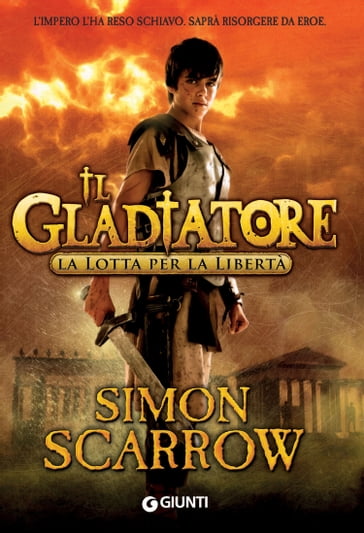 Il Gladiatore. La lotta per la libertà - Simon Scarrow