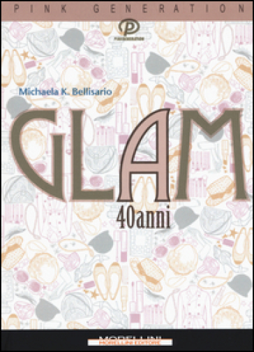 Glam a 40 anni - Michaela K. Bellisario