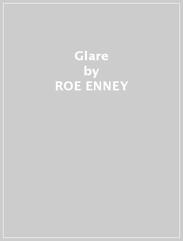 Glare - ROE ENNEY