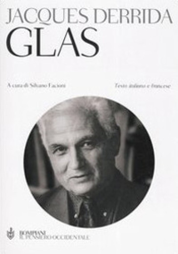 Glas. Testo italiano e francese. Ediz. bilingue - Jacques Derrida