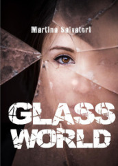 Glass world