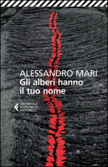 Gli alberi hanno il tuo nome - Alessandro Mari