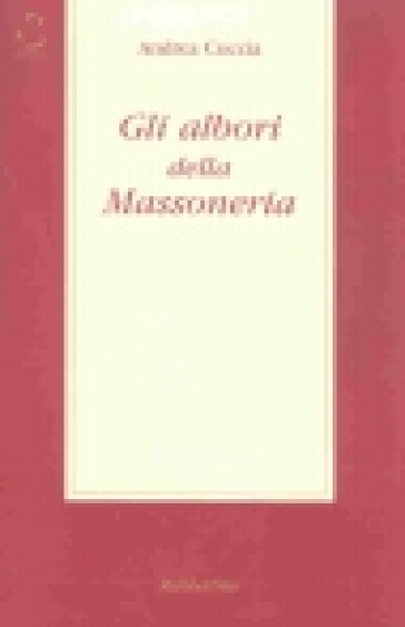 Gli albori della Massoneria - Andrea Cuccia