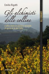 Gli alchimisti delle colline