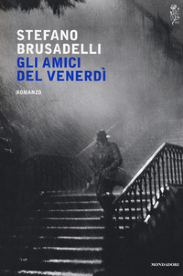 Gli amici del venerdì - Stefano Brusadelli