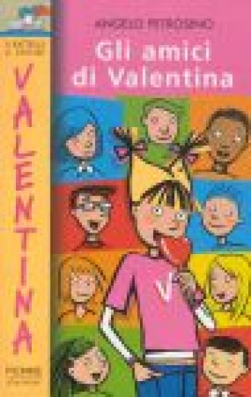 Gli amici di Valentina - Angelo Petrosino